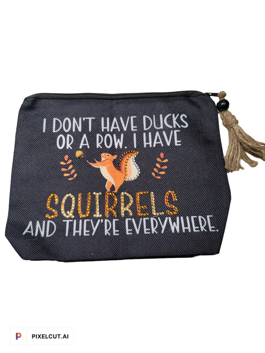 I Don't Have Ducks or a Row, I Have Squirrels and They're Everywhere!